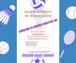 Plakat Dnia Sportu w szkole im. Norwida. Start 2 czerwca. Konkurencje: przeciąganie liny, skoki z miejsca, bieg wahadłowy, tor przeszkód. Zawody między klasami. Zapisy u nauczycieli WF. Hasło: „Która klasa okaże się najbardziej sportowa w tym roku?”. Na plakacie kolorowe ilustracje sportowe.