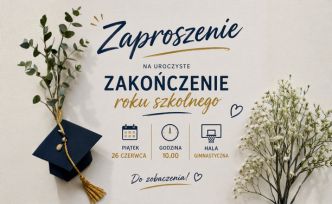 Plakat informujący, że zakończenie roku odbędzie się 26 czerwca o 10.00 na hali gimnastycznej.